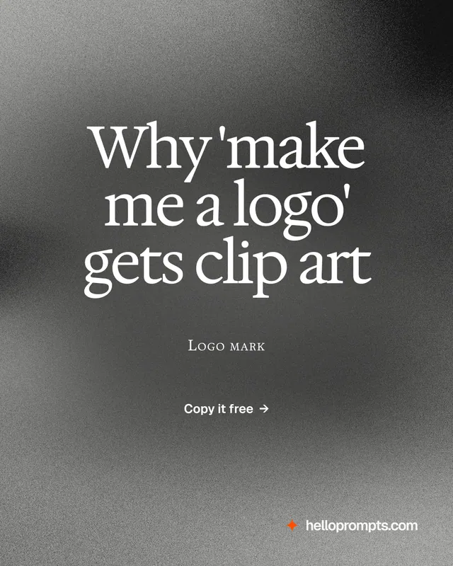 Instagram portrait post for HelloPrompts: "Why 'make me a logo' gets clip art". Swiss style, smallcaps layout, dark palette in grey, black.