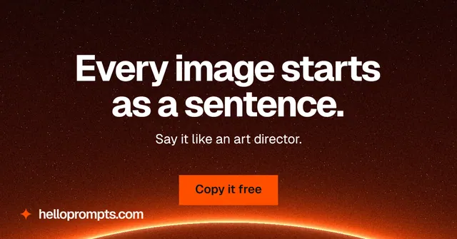 Social ad for HelloPrompts: "Every image starts as a sentence." Swiss style, centred layout, dark palette in black, red, orange.