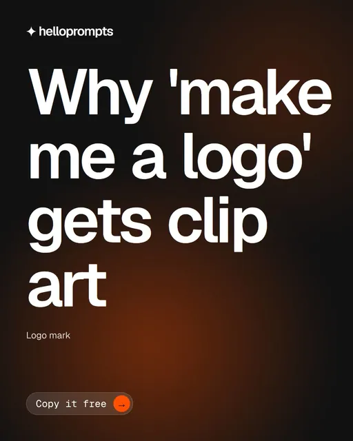 Video for HelloPrompts: "Why 'make me a logo' gets clip art". Doc motion loop, 6.0 s, dark palette.