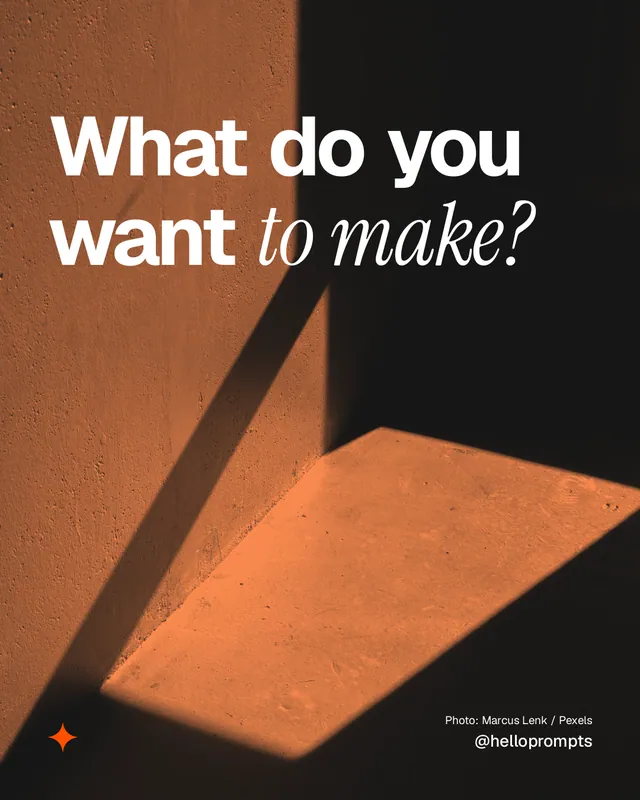 Instagram portrait post for HelloPrompts: "What do you want to make?" Duotone style, technique:pexels ingredient layout, dark palette in brown, orange, black.