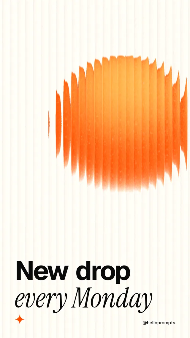 Instagram story for HelloPrompts: "New drop every Monday". Auto 9x16 style, technique:shader field layout, light palette in white, orange.