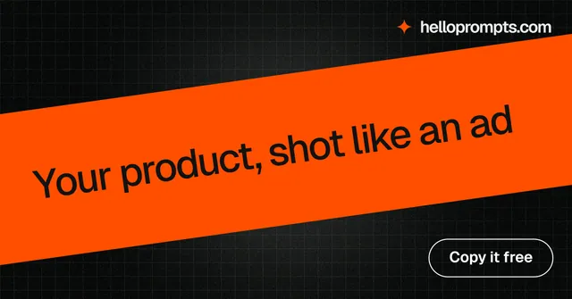 Social ad for HelloPrompts: "Your product, shot like an ad". Phosphor atlas style, diagonal layout, dark palette in orange, black.