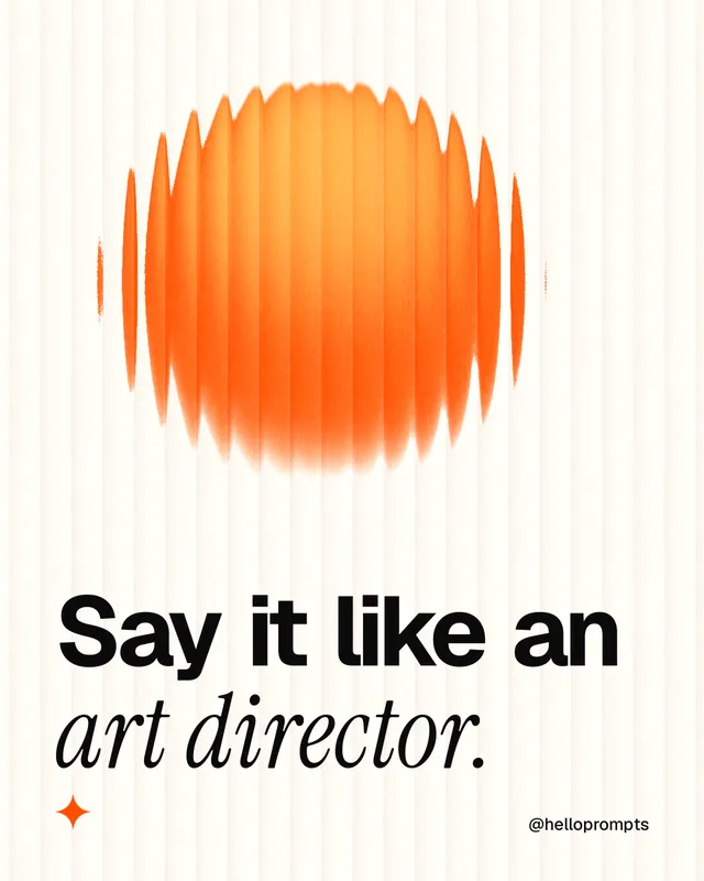 Instagram portrait post for HelloPrompts: "Say it like an art director." Auto 4x5 style, technique:shader field layout, light palette in white, orange.