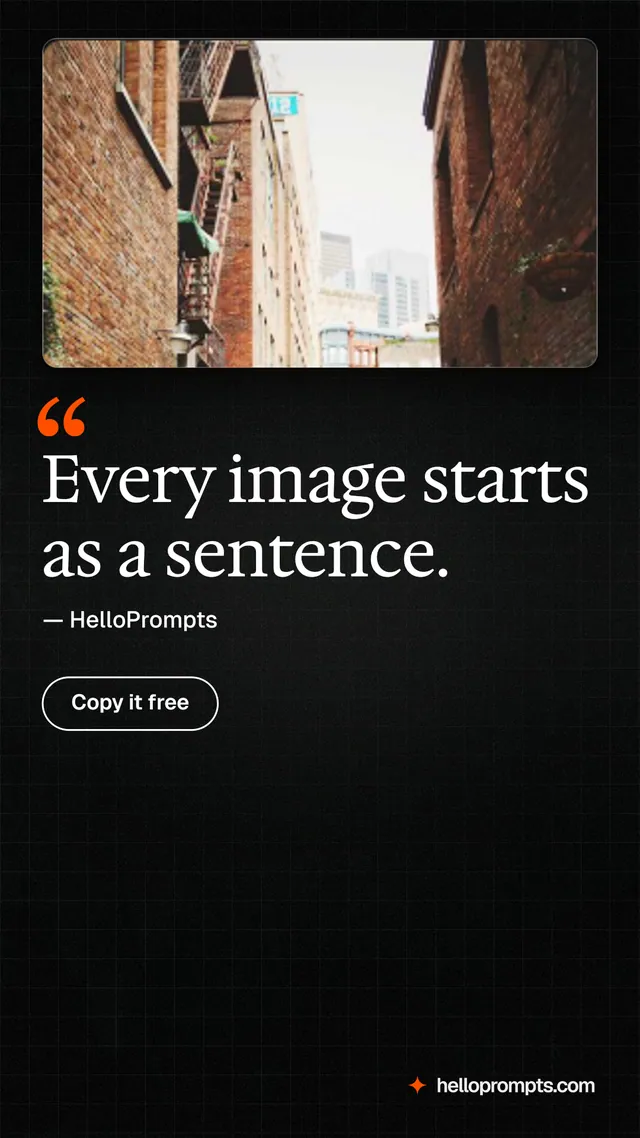 Instagram story for HelloPrompts: "Every image starts as a sentence." Phosphor atlas style, quote layout, dark palette in black, grey.