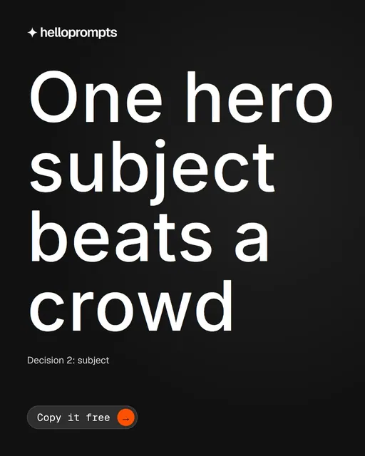 Video for HelloPrompts: "One hero subject beats a crowd". Doc motion loop, 6.0 s, dark palette.