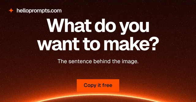 Social ad for HelloPrompts: "What do you want to make?" Swiss style, centred layout, dark palette in black, red, orange.