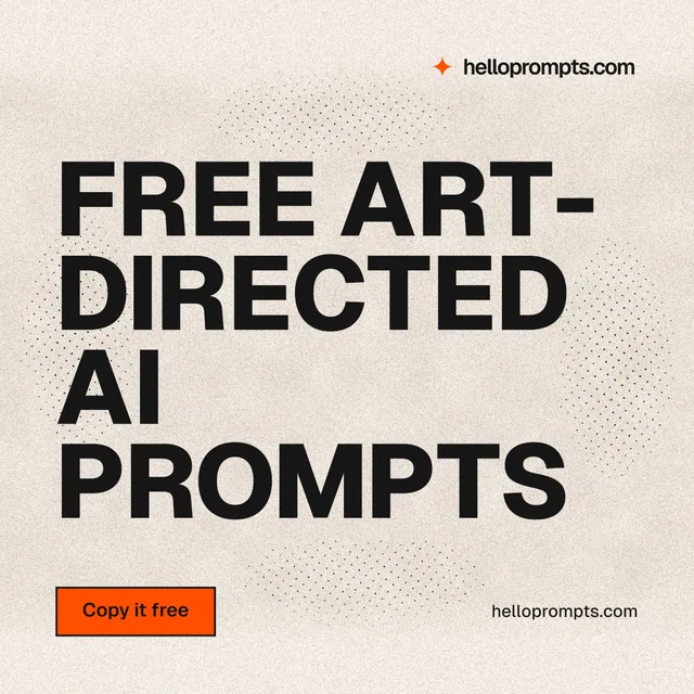 Instagram post for HelloPrompts: "Free art-directed AI prompts". Ink sticker style, poster layout, light palette in orange, grey.
