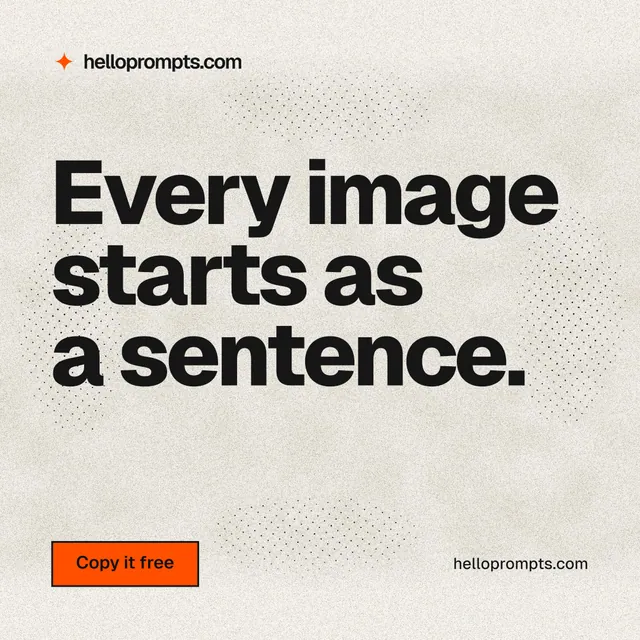 Instagram post for HelloPrompts: "Every image starts as a sentence." Ink sticker style, poster layout, light palette in white, yellow, grey.