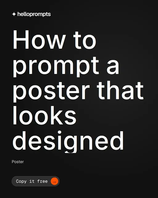 Video for HelloPrompts: "How to prompt a poster that looks designed". Doc motion loop, 7.0 s, dark palette.