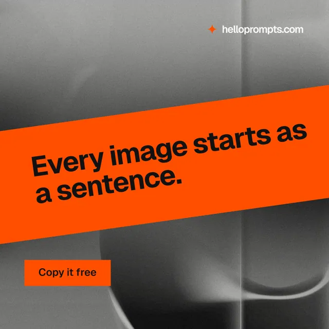 Instagram post for HelloPrompts: "Every image starts as a sentence." Swiss style, diagonal layout, dark palette in orange, grey.