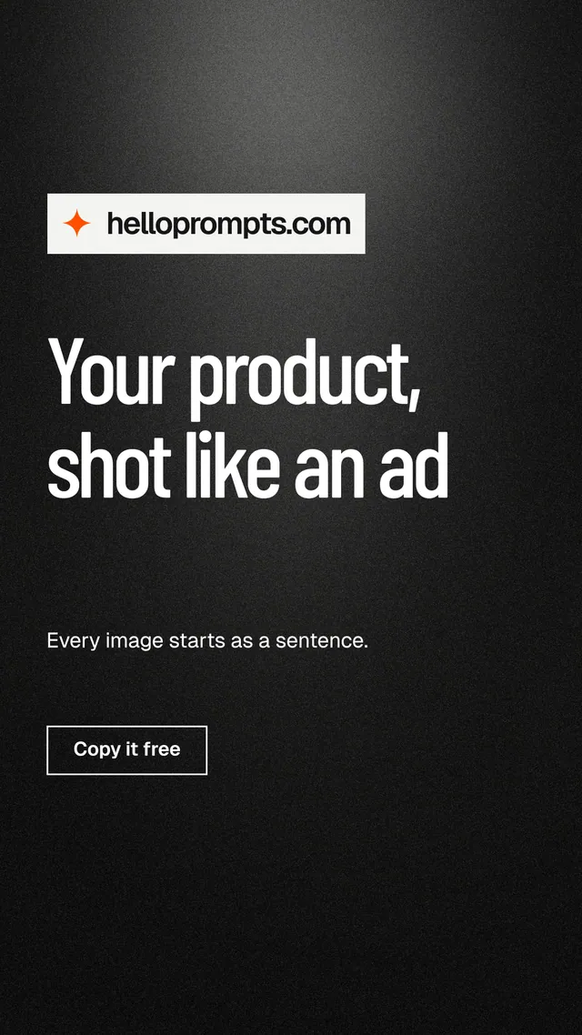 Instagram story for HelloPrompts: "Your product, shot like an ad". Dark deco style, announce layout, dark palette in black, grey.