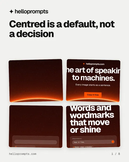 Carousel for HelloPrompts: "Centred is a default, not a decision". Collection carousel, 8 slides, light palette.