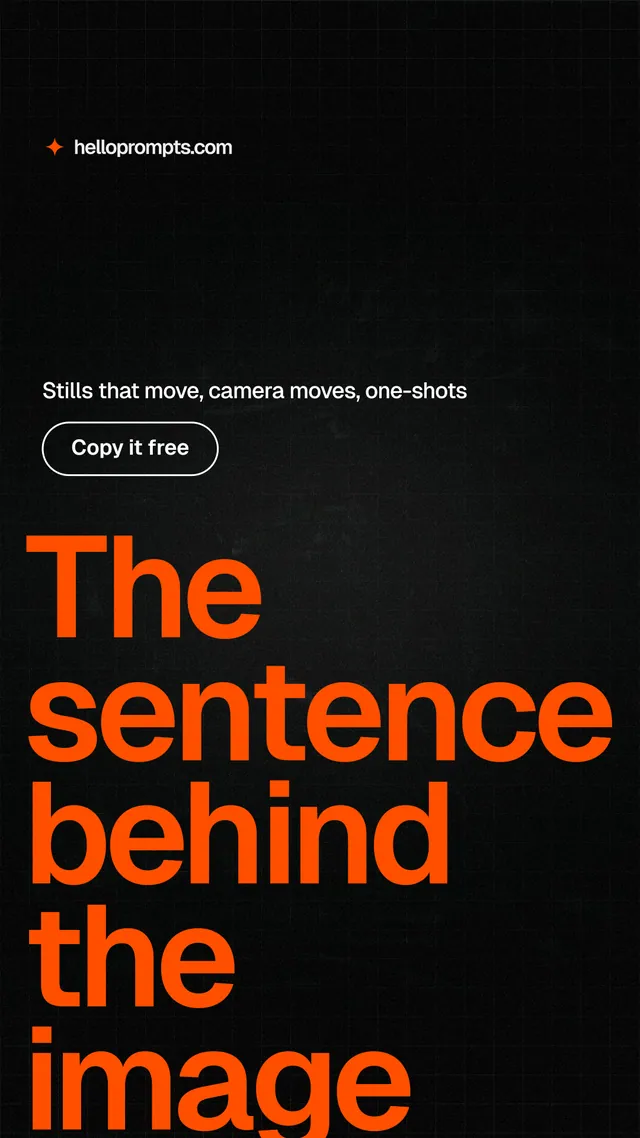 Instagram story for HelloPrompts: "The sentence behind the image." Phosphor atlas style, oversized layout, dark palette in black, orange.
