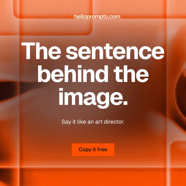 Instagram post for HelloPrompts: "The sentence behind the image." Swiss style, centred layout, dark palette in orange.