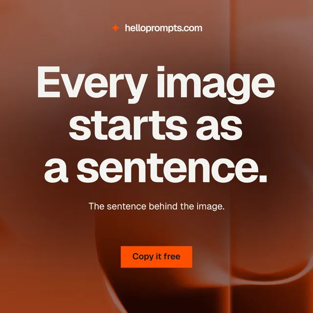 Instagram post for HelloPrompts: "Every image starts as a sentence." Swiss style, centred layout, dark palette in orange, red.
