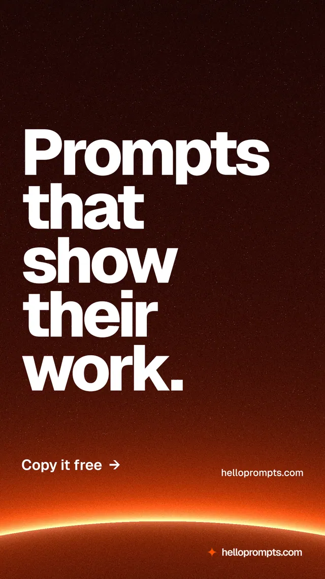 Instagram story for HelloPrompts: "Prompts that show their work." Turn card style, poster layout, dark palette in black, red, orange.