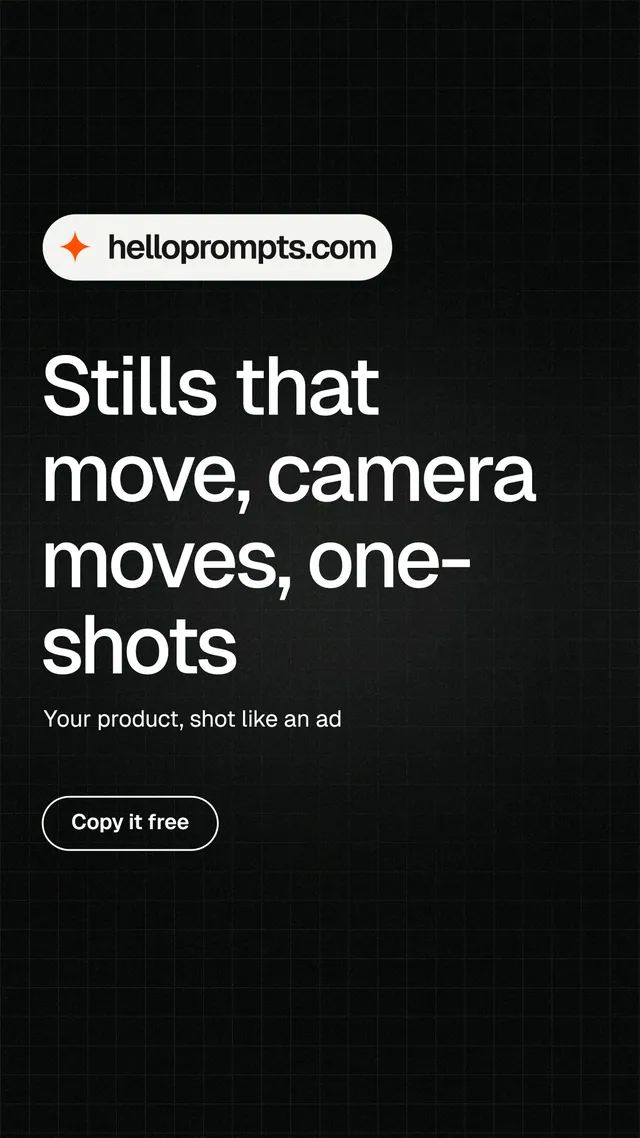 Instagram story for HelloPrompts: "Stills that move, camera moves, one-shots". Phosphor atlas style, announce layout, dark palette in black, grey.