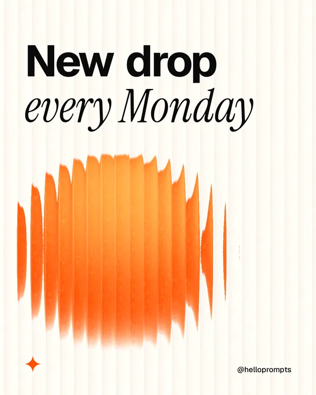 Instagram portrait post for HelloPrompts: "New drop every Monday". Auto 4x5 style, technique:shader field layout, light palette in white, orange.