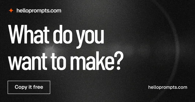 Social ad for HelloPrompts: "What do you want to make?" Dark deco style, poster layout, dark palette in black, grey.