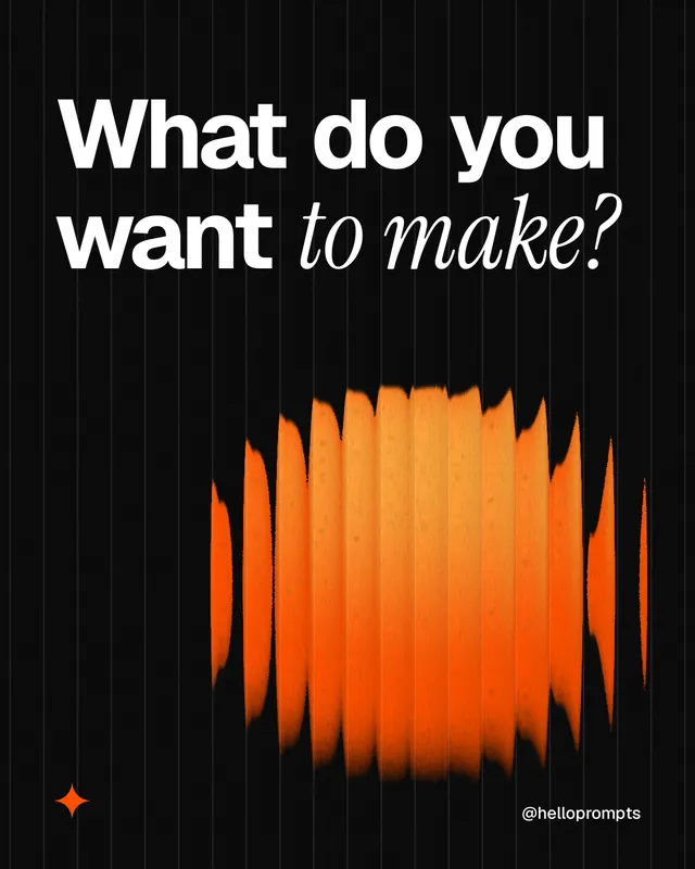 Instagram portrait post for HelloPrompts: "What do you want to make?" Auto 4x5 style, technique:shader field layout, dark palette in black, brown.