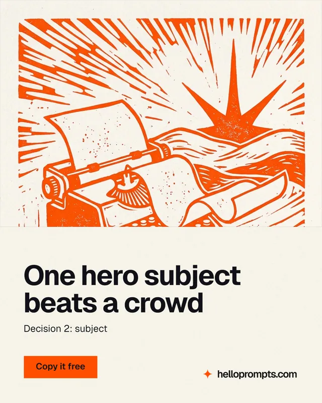 Instagram portrait post for HelloPrompts: "One hero subject beats a crowd". Swiss style, bottom layout, light palette in white, orange.