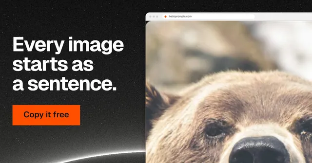 Social ad for HelloPrompts: "Every image starts as a sentence." Swiss style, browser layout, light palette in black, grey, orange.