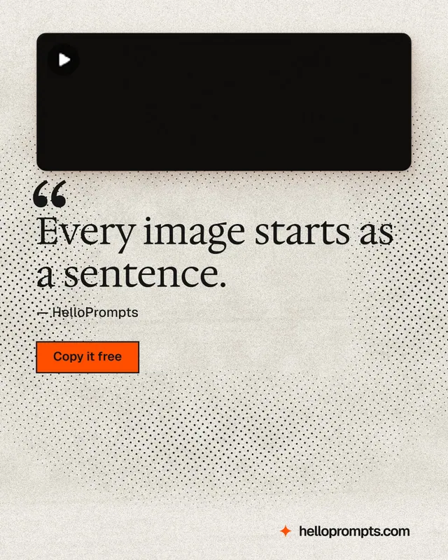 Instagram portrait post for HelloPrompts: "Every image starts as a sentence." Ink sticker style, quote layout, light palette in white, orange, grey.
