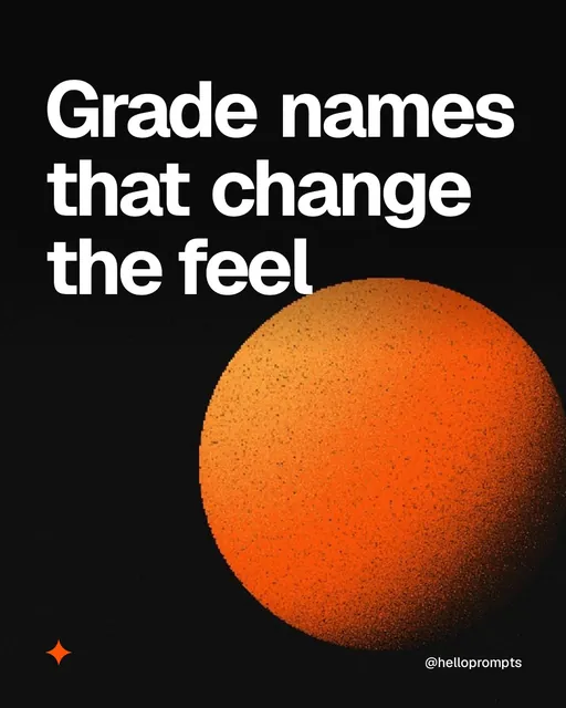 Video for HelloPrompts: "Grade names that change the feel". Shader loop, 6.0 s, dark palette.