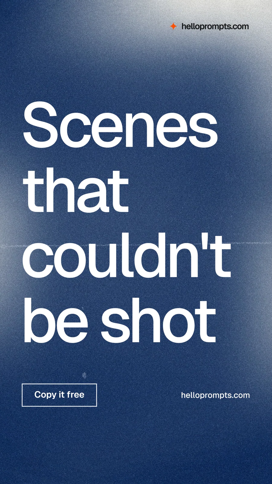 Instagram story for HelloPrompts: "Scenes that couldn't be shot". Cyanotype style, poster layout, dark palette in blue, grey, white.