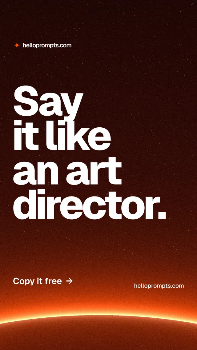 Instagram story for HelloPrompts: "Say it like an art director." Turn card style, poster layout, dark palette in red, black, orange.