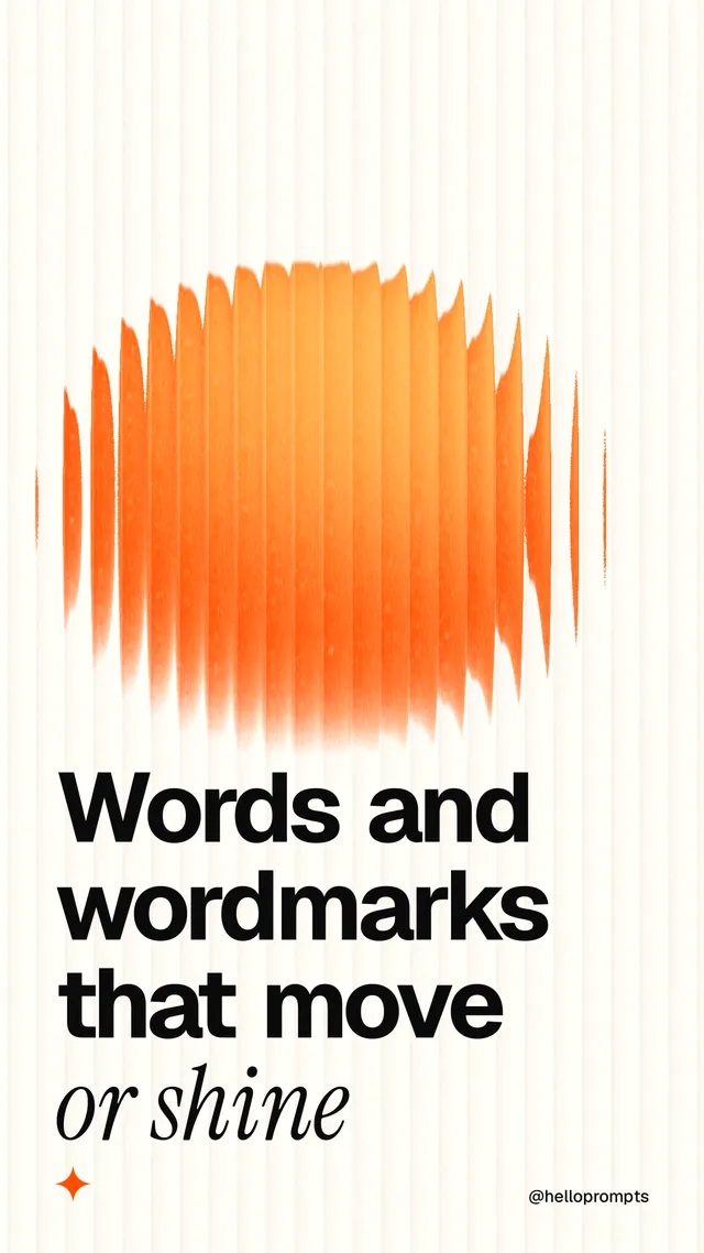 Instagram story for HelloPrompts: "Words and wordmarks that move or shine". Auto 9x16 style, technique:shader field layout, light palette in white, brown, orange.