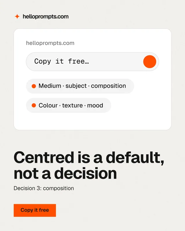 Instagram portrait post for HelloPrompts: "Centred is a default, not a decision". Swiss style, bottom layout, light palette in white, grey.