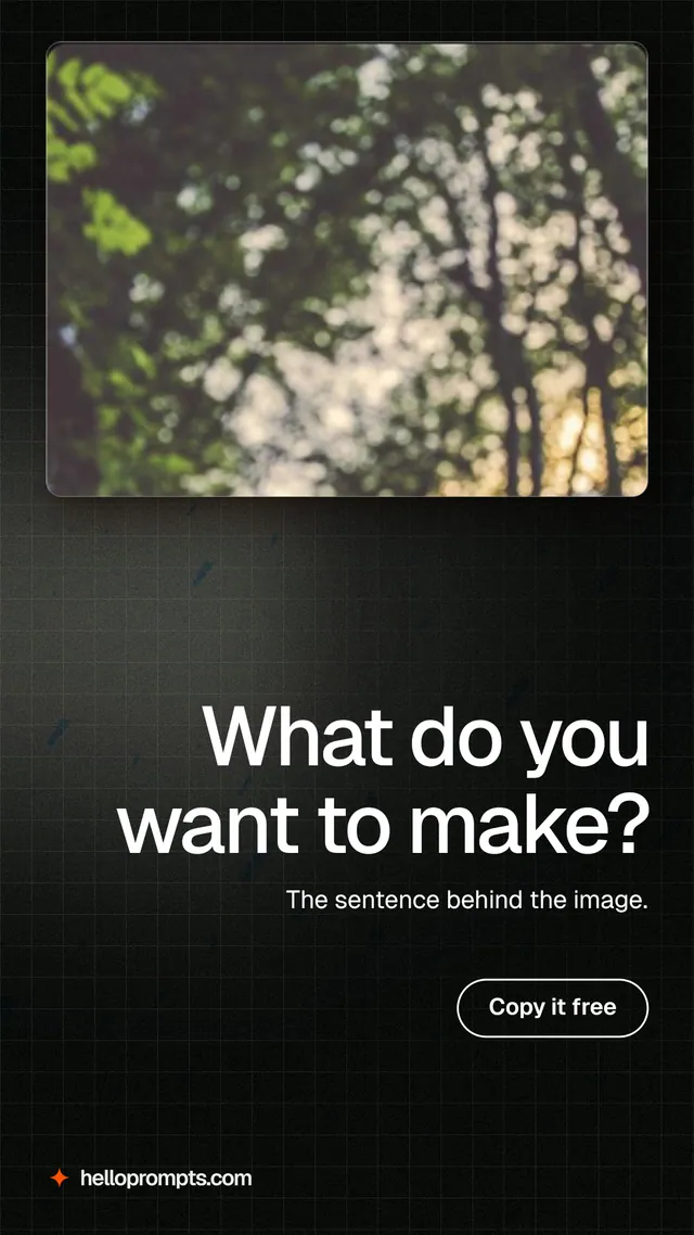 Instagram story for HelloPrompts: "What do you want to make?" Phosphor atlas style, right layout, dark palette in black, grey.