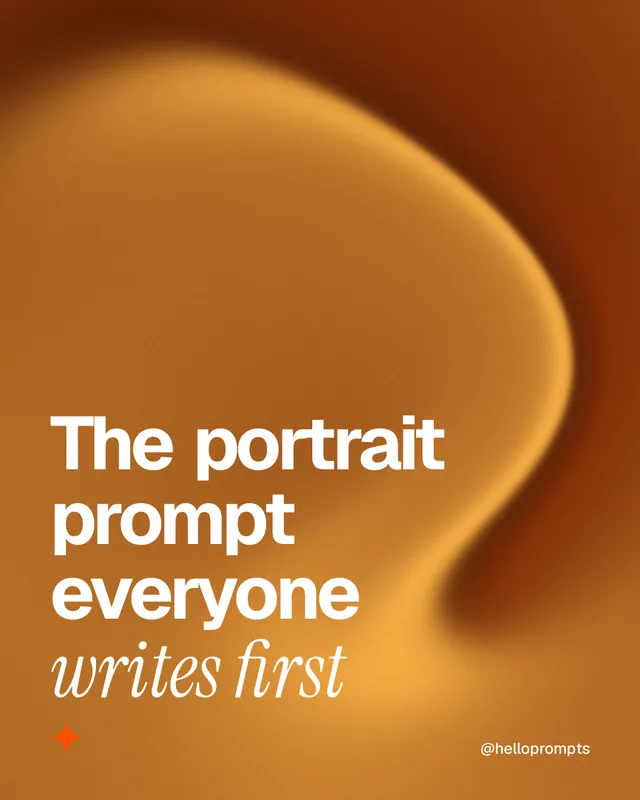 Instagram portrait post for HelloPrompts: "The portrait prompt everyone writes first". Auto 4x5 style, technique:shader field layout, light palette in orange.