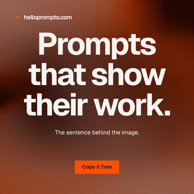 Instagram post for HelloPrompts: "Prompts that show their work." Swiss style, centred layout, dark palette in orange, red, grey.