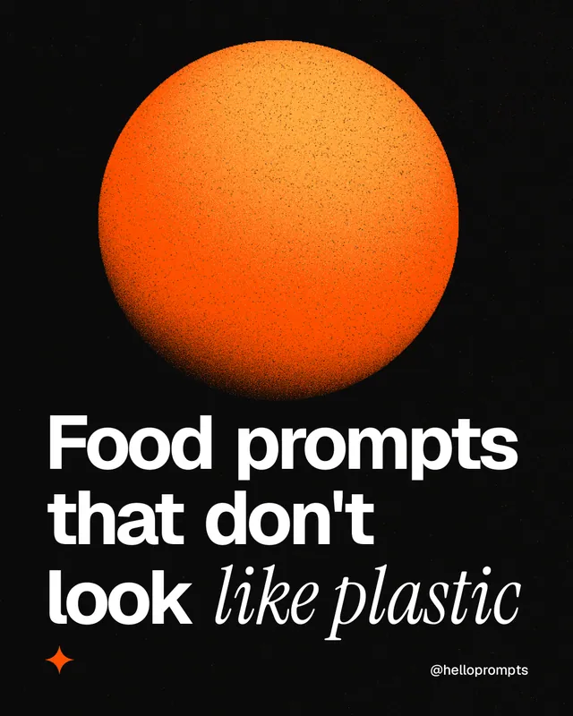 Instagram portrait post for HelloPrompts: "Food prompts that don't look like plastic". Auto 4x5 style, technique:shader field layout, dark palette in brown, black.
