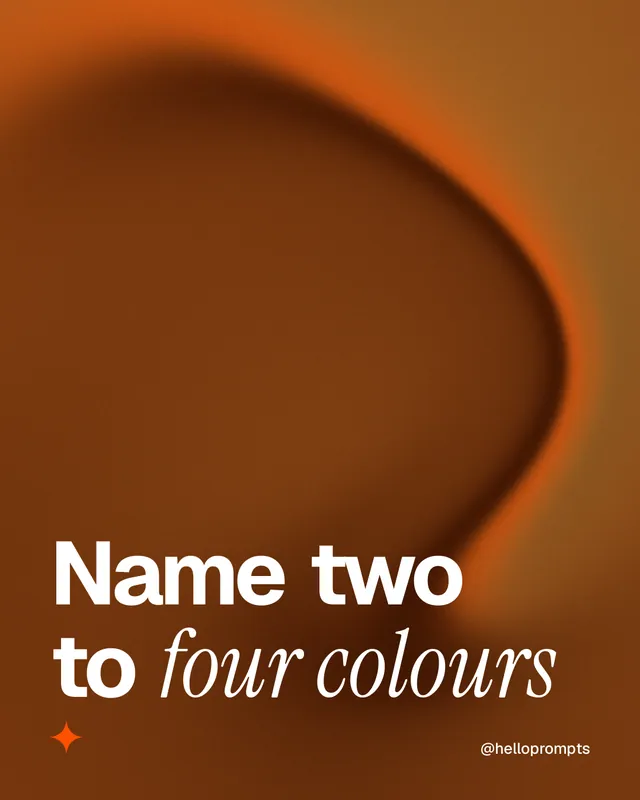 Instagram portrait post for HelloPrompts: "Name two to four colours". Auto 4x5 style, technique:shader field layout, dark palette in orange, brown.