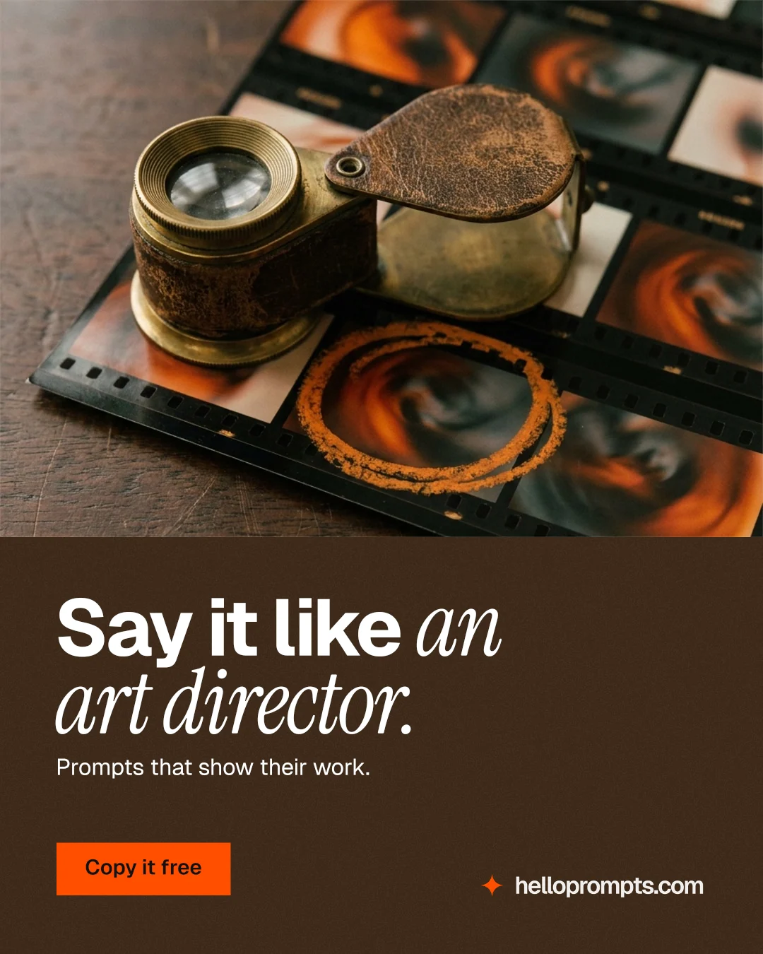 Instagram portrait post for HelloPrompts: "Say it like an art director." Swiss style, bottom layout, dark palette in orange, black, grey.