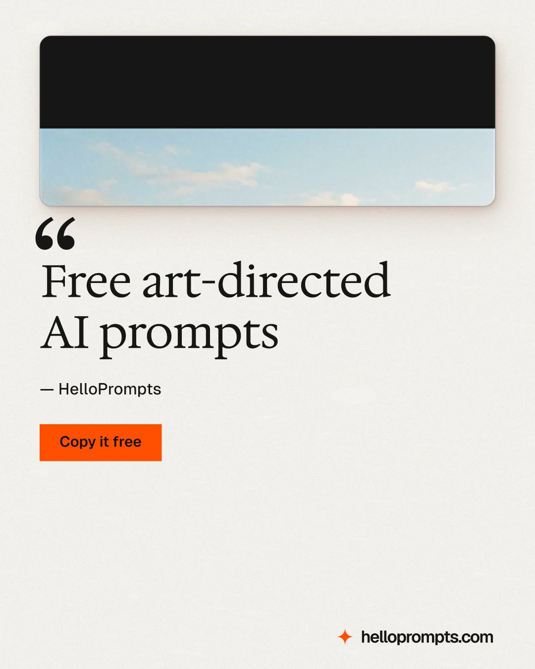 Instagram portrait post for HelloPrompts: "Free art-directed AI prompts". Swiss style, quote layout, light palette in white, grey.