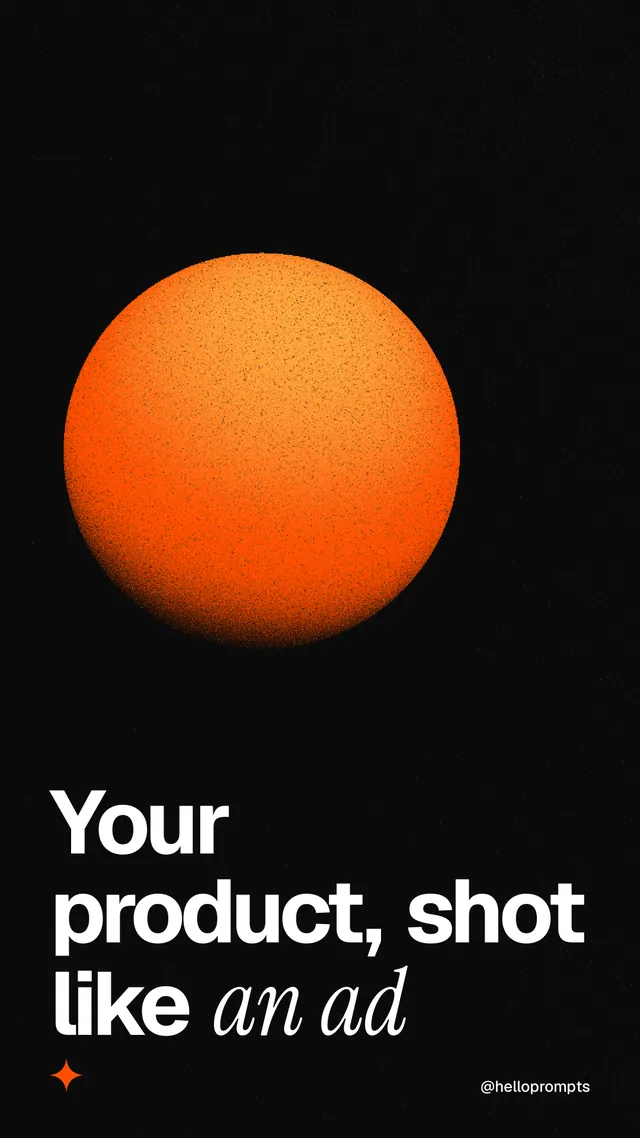 Instagram story for HelloPrompts: "Your product, shot like an ad". Auto 9x16 style, technique:shader field layout, dark palette in black, brown.