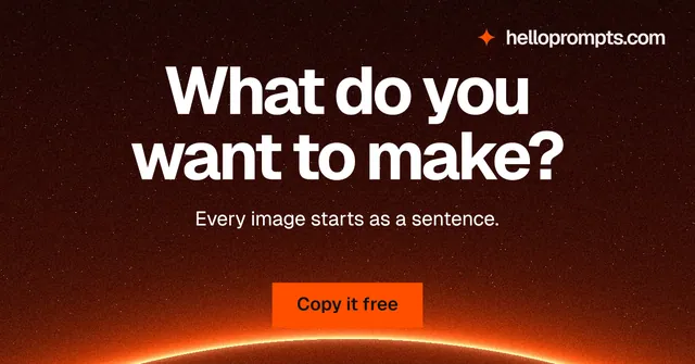 Social ad for HelloPrompts: "What do you want to make?" Swiss style, centred layout, dark palette in red, black, orange.