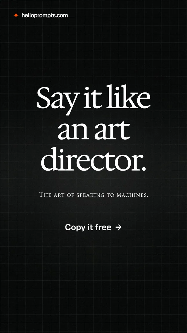 Instagram story for HelloPrompts: "Say it like an art director." Phosphor atlas style, smallcaps layout, dark palette in black.