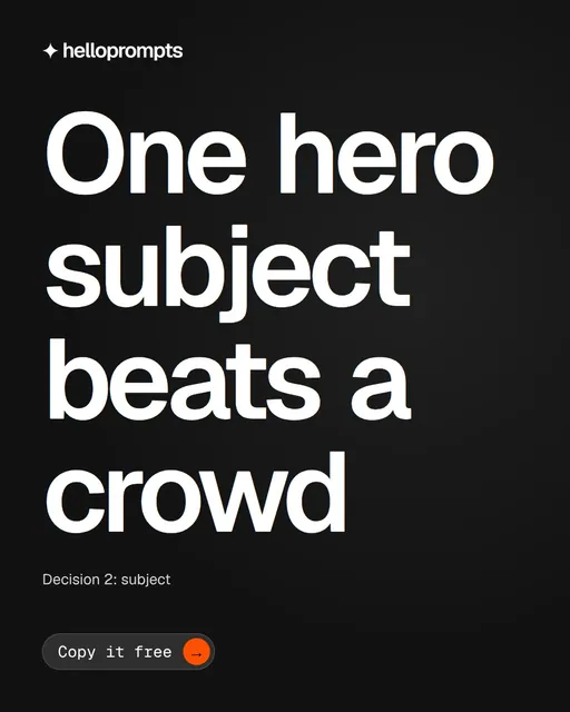 Video for HelloPrompts: "One hero subject beats a crowd". Doc motion loop, 6.0 s, dark palette.
