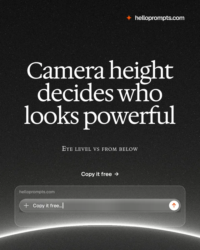 Instagram portrait post for HelloPrompts: "Camera height decides who looks powerful". Swiss style, smallcaps layout, dark palette in black, grey.