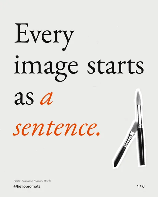 Carousel for HelloPrompts: "Every image starts as a sentence.". Cutout essay, 6 slides, light palette.