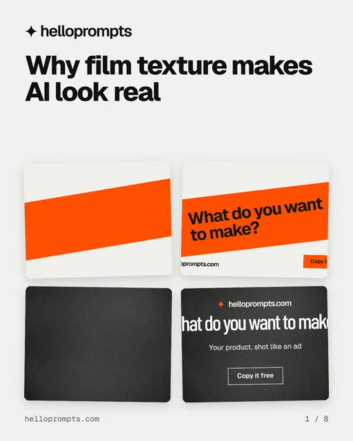 Carousel for HelloPrompts: "Why film texture makes AI look real". Collection carousel, 8 slides, light palette.