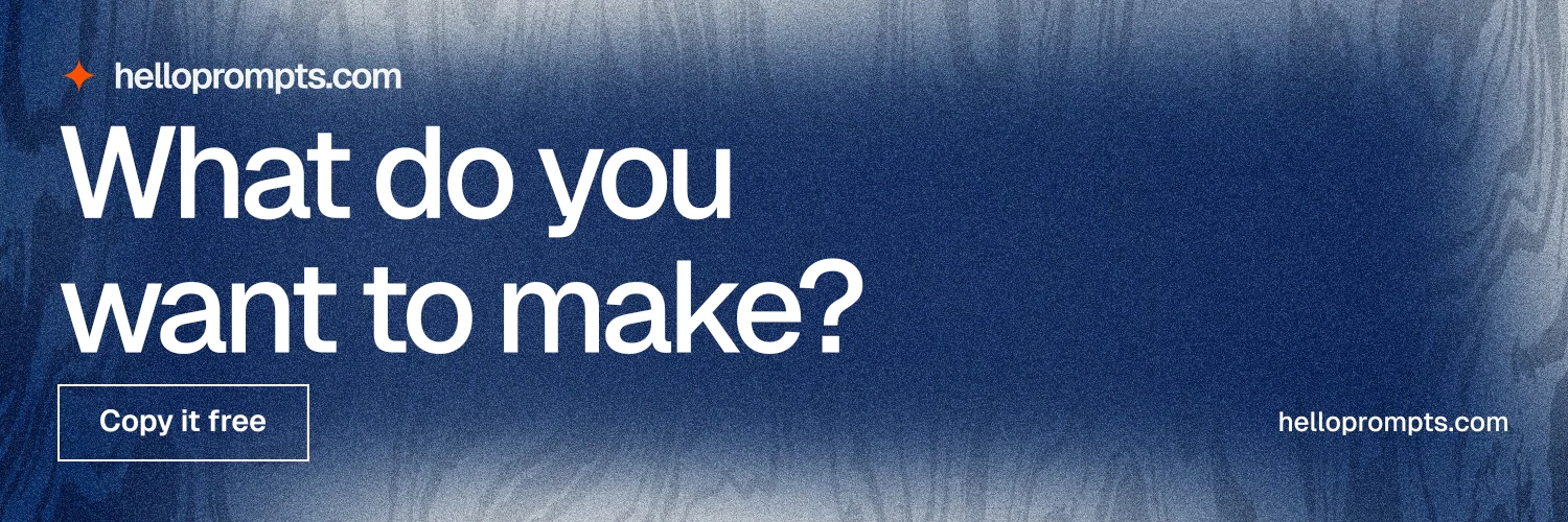 X header for HelloPrompts: "What do you want to make?" Cyanotype style, poster layout, dark palette in grey, blue.