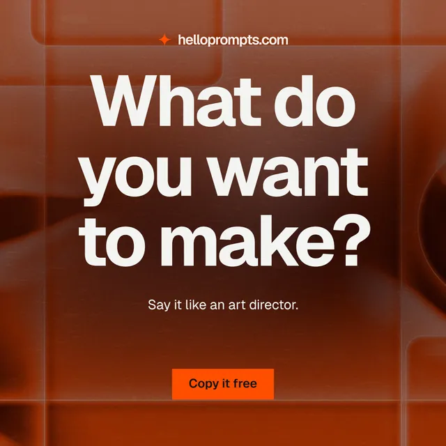 Instagram post for HelloPrompts: "What do you want to make?" Swiss style, centred layout, dark palette in orange, red, grey.