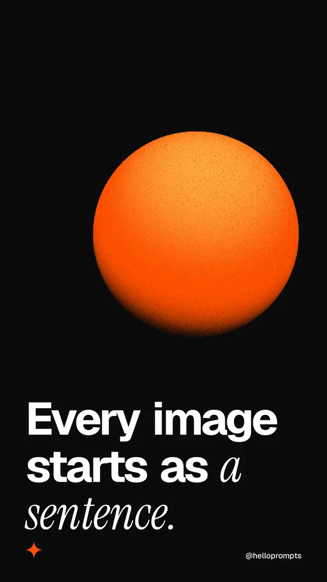 Instagram story for HelloPrompts: "Every image starts as a sentence." Auto 9x16 style, technique:shader field layout, dark palette in black, brown.
