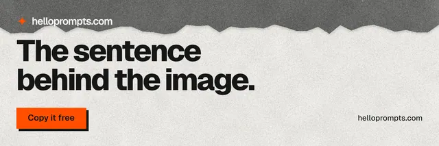 X header for HelloPrompts: "The sentence behind the image." Paper trio style, poster layout, light palette in white, grey.